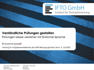 Präsentationstitel "Verständliche Prüfungen gestalten" von IFTO GmbH, mit Fokus auf Prüfungen in einfacher Sprache, gehalten von Susanne Scharff am 5. Juli 2023.